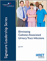 Eliminating Catheter-Associated Urinary Tract Infection – July 2013